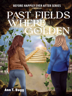 cover image of Past the Fields. Where all is Golden